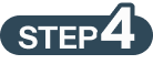 STEP 4